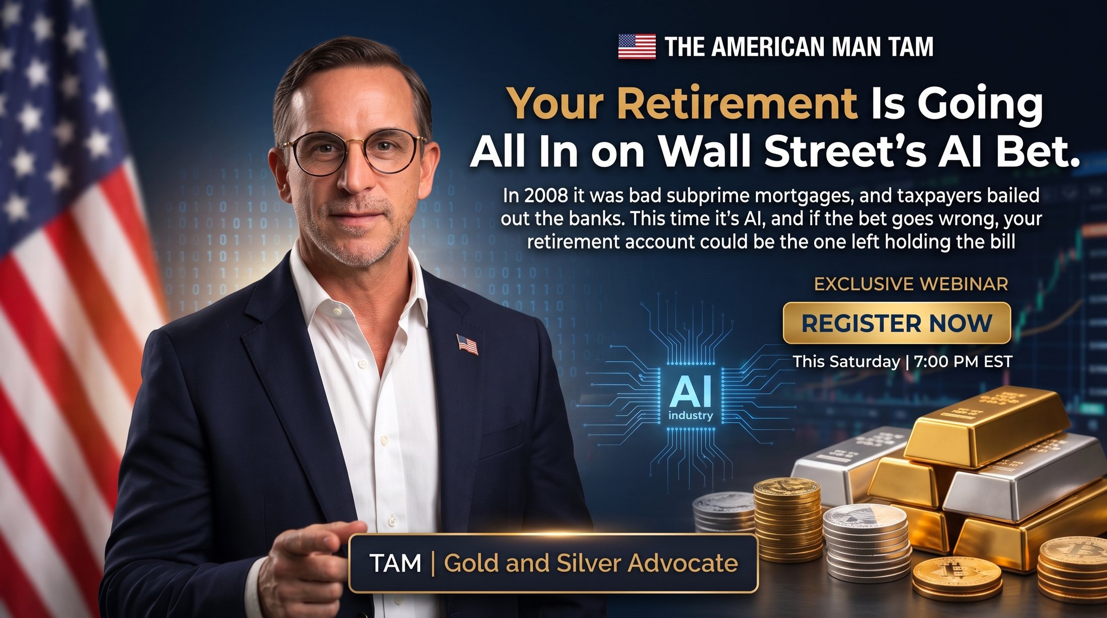 The American Man Tam in front of a US flag. Your Retirement Is Going All In on Wall Street's AI Bet. Exclusive webinar: register now, this Saturday at 7:00 PM.